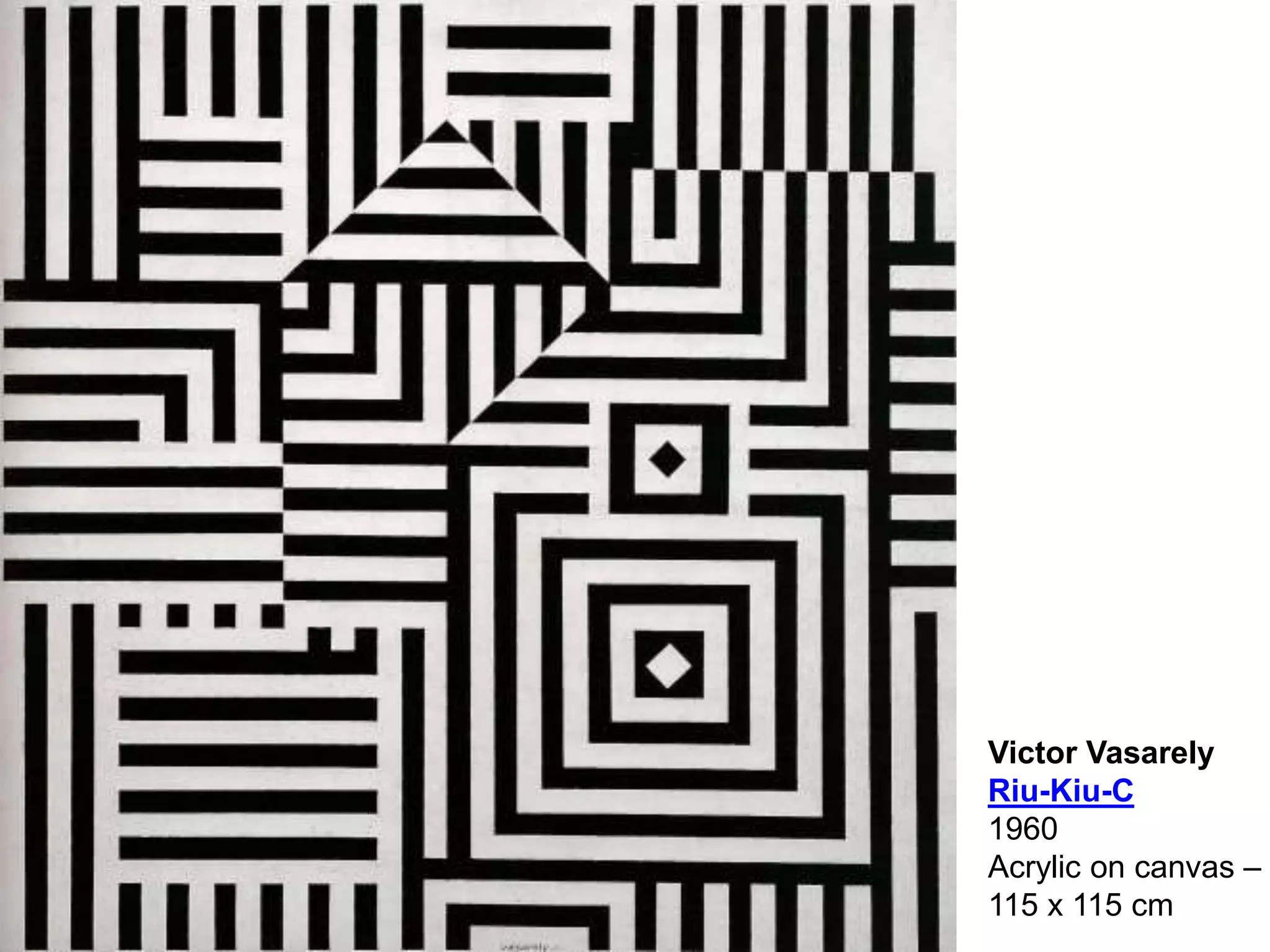 Victor Vasarely
Riu-Kiu-C
1960
Acrylic on canvas –
115 x 115 cm
