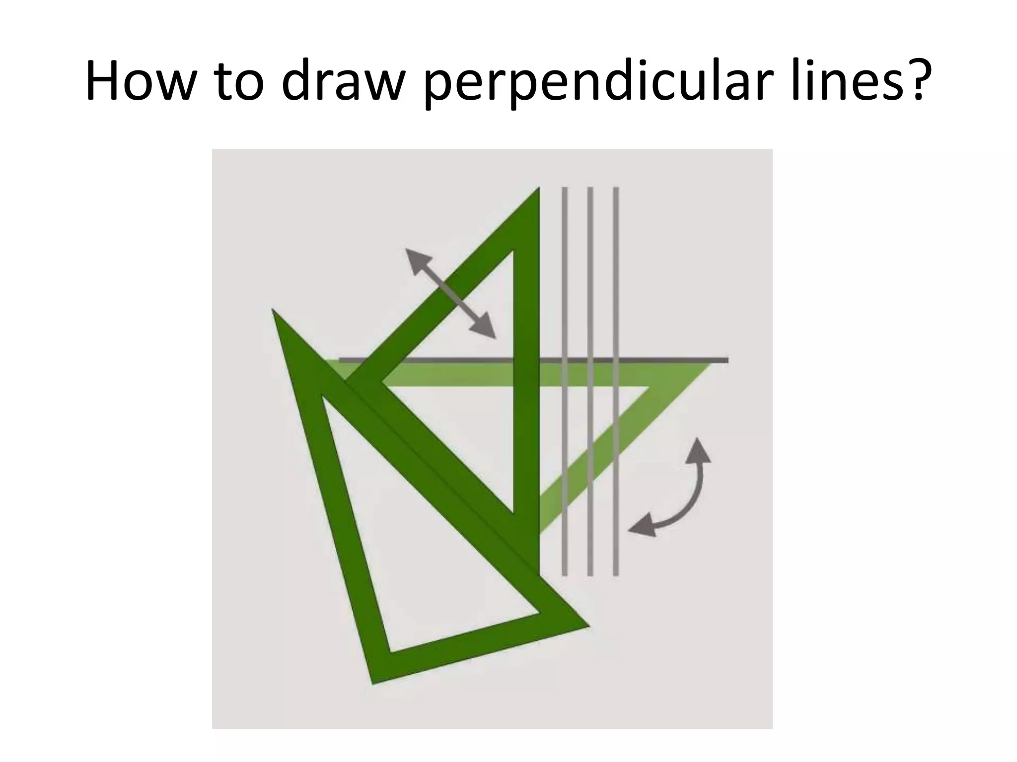 How to draw perpendicular lines?