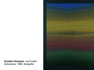 Eusebio Sempere. Las Cuatro
Estaciones. 1988. Serigrafía
 