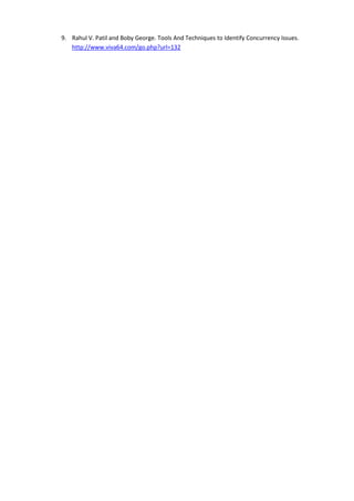 9. Rahul V. Patil and Boby George. Tools And Techniques to Identify Concurrency Issues.
   http://www.viva64.com/go.php?url=132
 