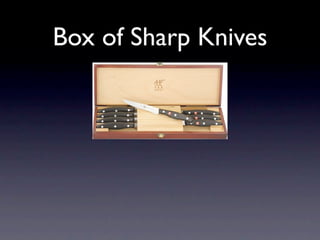 Box of Sharp Knives
 