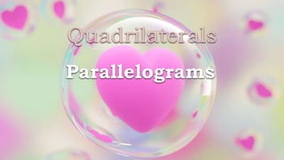 slidesmania.com
Parallelograms
Quadrilaterals
 