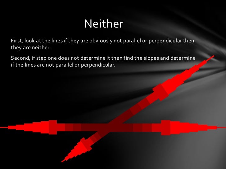 Parallel, perpendicular, and neither lines