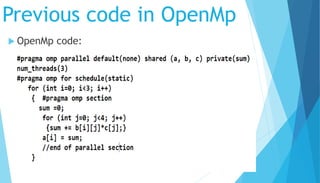 Previous code in OpenMp
 OpenMp code:
 