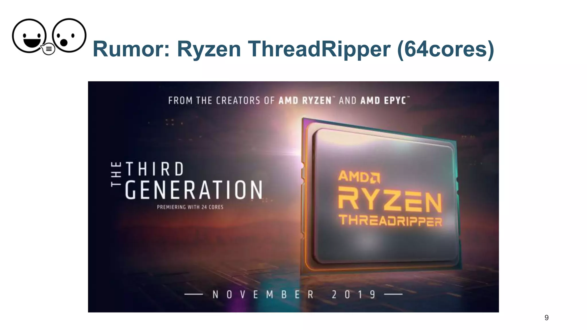 9 Rumor: Ryzen ThreadRipper (64cores) 