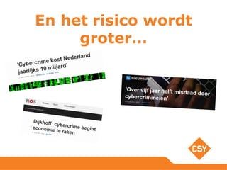 En het risico wordt
groter…
 