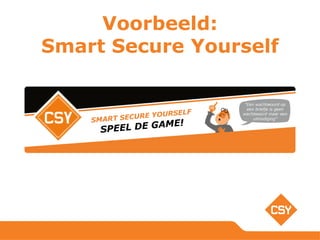 Voorbeeld:
Smart Secure Yourself
 