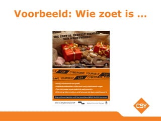 Voorbeeld: Wie zoet is …
 