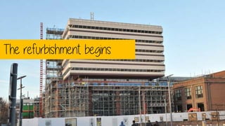 The refurbishment begins
 