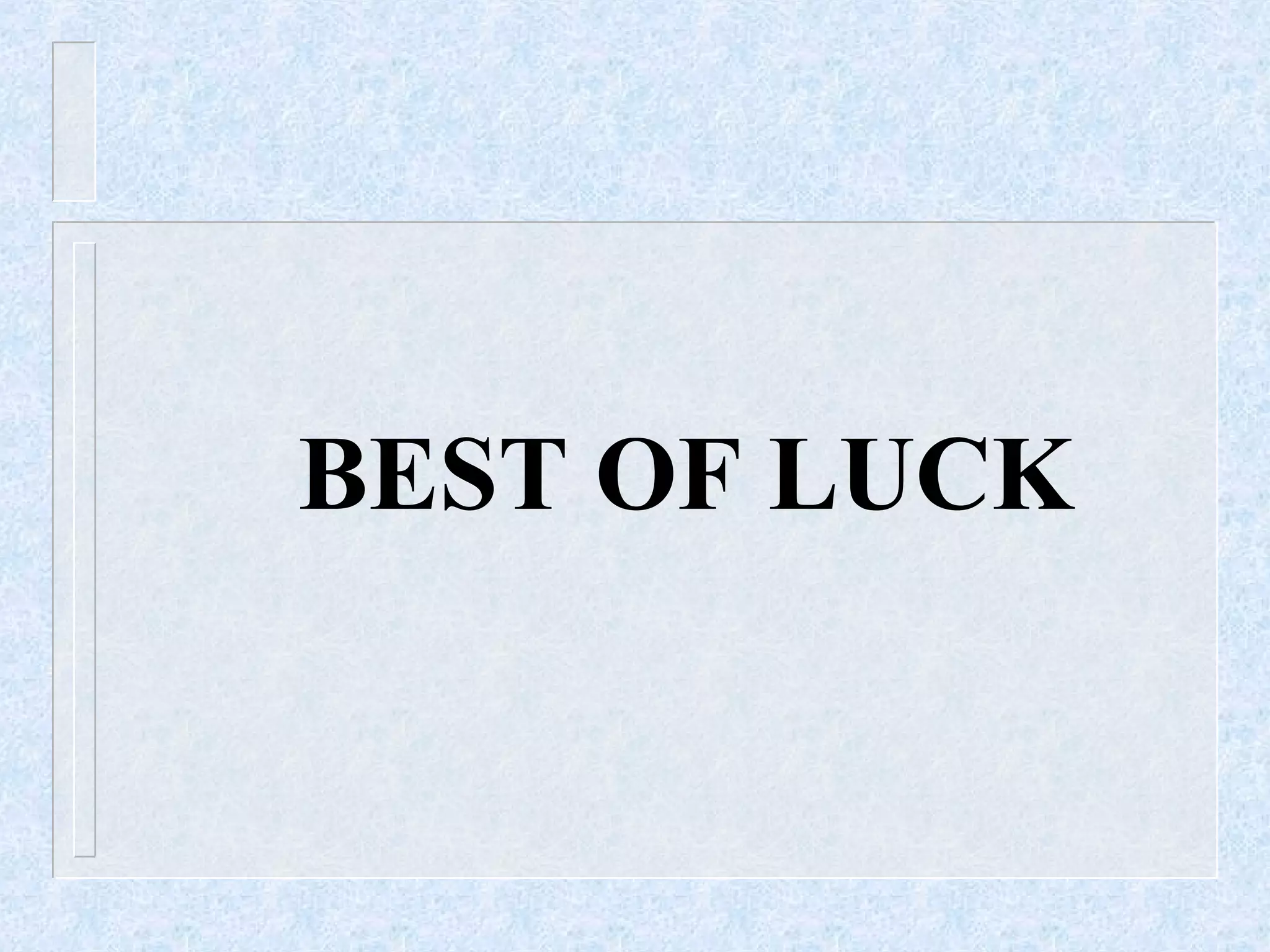 BEST OF LUCK