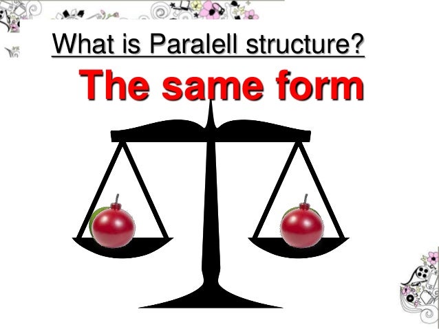 Parallel structure
