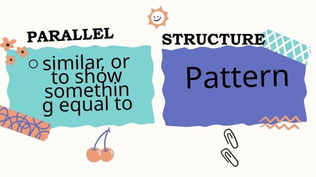 PARALLEL STRUCTURE.pptx EN8G-Ia-7: Use parallel structures. | PPTX ...