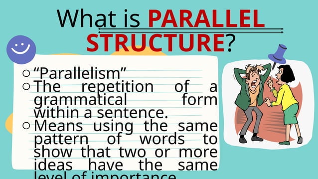 PARALLEL STRUCTURE.pptx EN8G-Ia-7: Use parallel structures. | PPTX ...