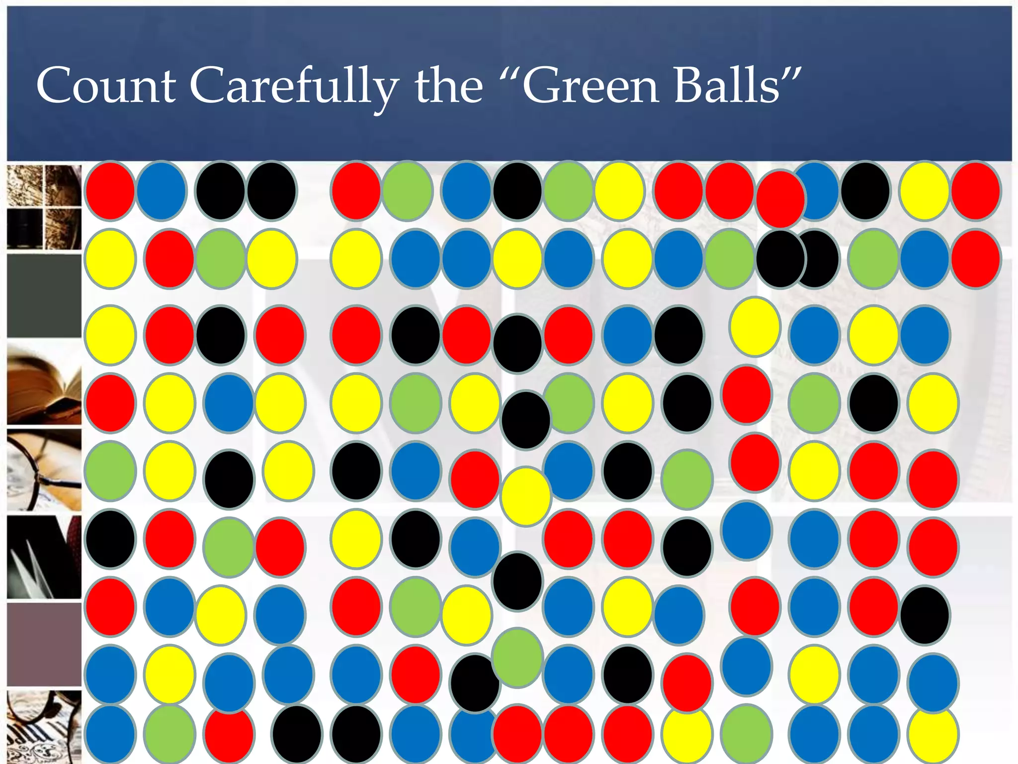 Count Carefully the “Green Balls”
 