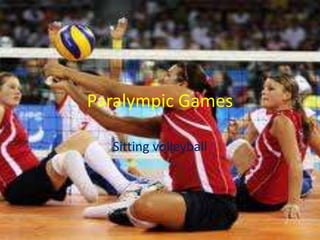 Paralympic Games

  Sitting volleyball
 