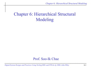 Hierarchical Structural Modeling in Verilog HDL for Digital System ...