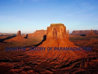 QUANTUM THEORY OF PARAMAGNETISM
 