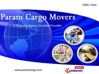 Delhi, India A Shipping Agency Services Provider 