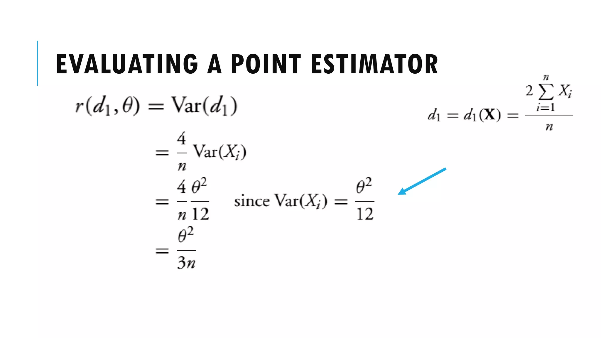 EVALUATING A POINT ESTIMATOR
 