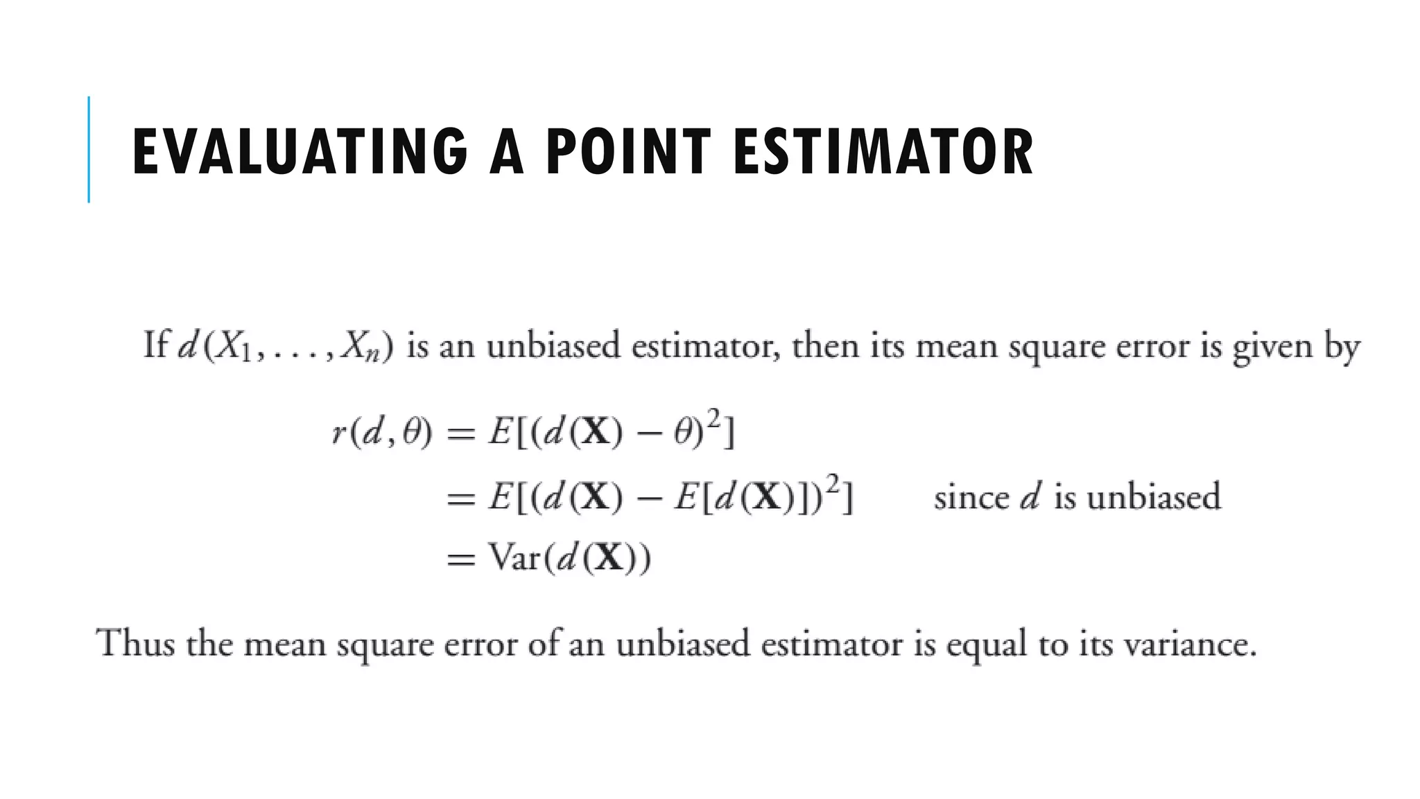 EVALUATING A POINT ESTIMATOR
 