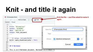 Knit - and title it again
Knit the ﬁle — you’ll be asked to name it
again
 