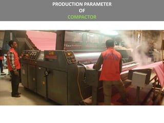 PRODUCTION PARAMETER
OF
COMPACTOR
 