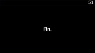 51
Fin.
 