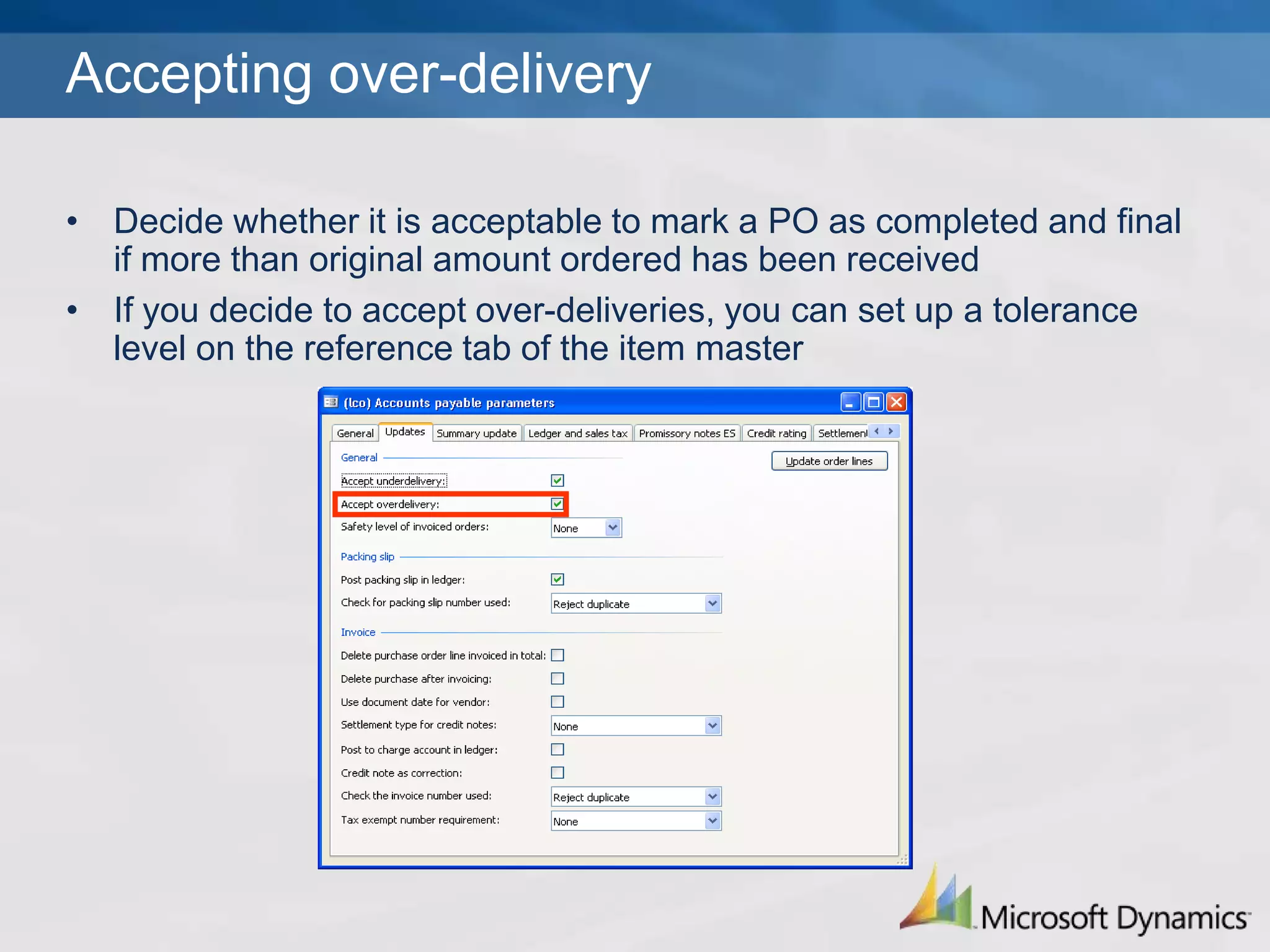 Safety level of invoiced ordersIndicates whether invoiced PO’s can be edited“None” option allows for edits, such as adding lines“Warning” option allows for edits, but pop-up message is displayed before edits are allowed‘Locked” option means no edits allowed to invoiced purchase orders