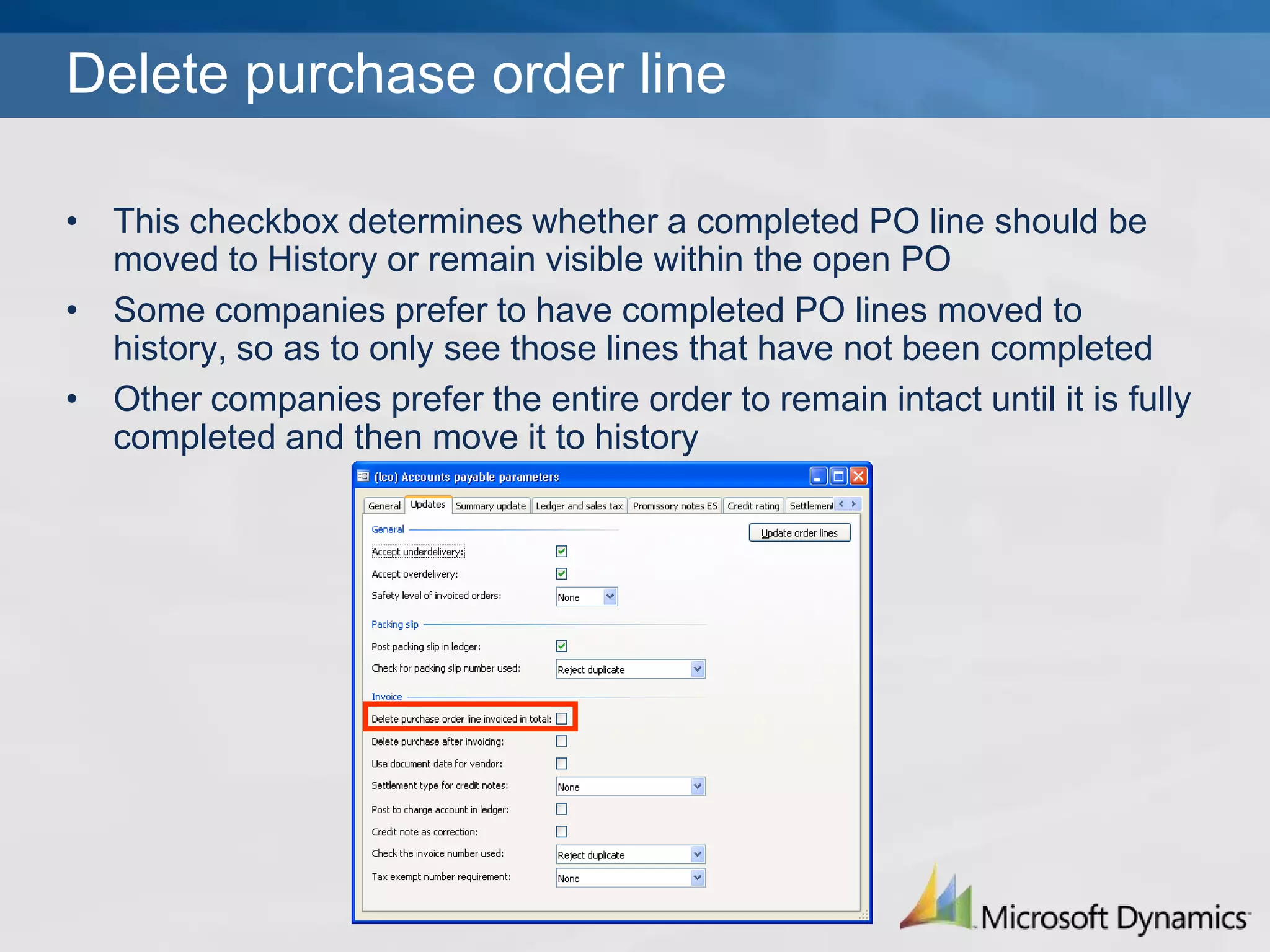 Delete purchase after invoicingCheck this box if you want the PO to move to history after it is completed and fully invoiced.  The “Mark purchase as voided” field on the General tab must be checked for the PO to move to history, otherwise it will be deleted.  If left unchecked, when the PO is invoiced and completed it will remain within the open purchase order table.Most companies check this box