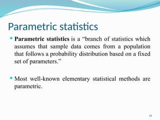 Parametric Methods Statistics The various parametric tests and its applications | PPTX