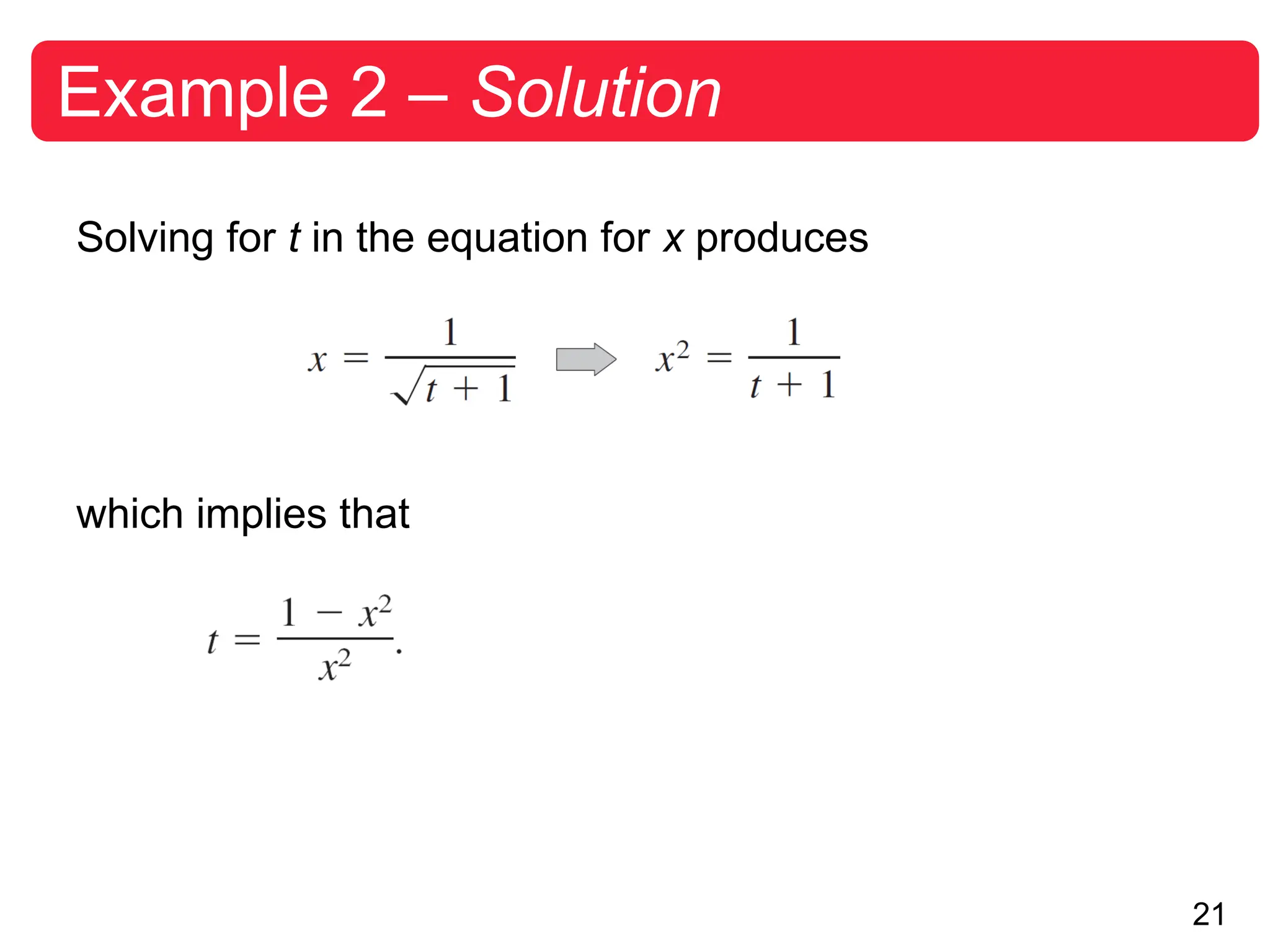 21
Example 2 – Solution
Solving for t in the equation for x produces
which implies that
 