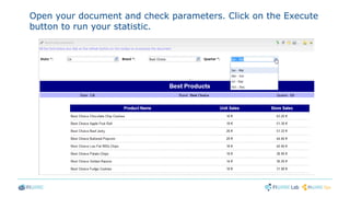 Open your document and check parameters. Click on the Execute
button to run your statistic.
 