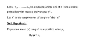 Let x1, x2, ………x,n be a random sample size of n from a normal
population with mean µ and variance σ2 .
Let x̅ be the sampl...