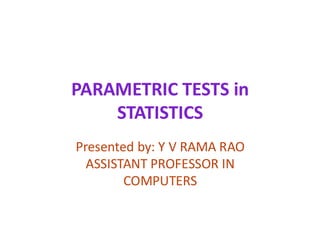 PARAMETRIC TESTS in STATISTICS PARAMETRIC TESTS in STATISTICS | PDF