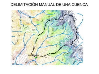DELIMITACIÓN MANUAL DE UNA CUENCA 
 