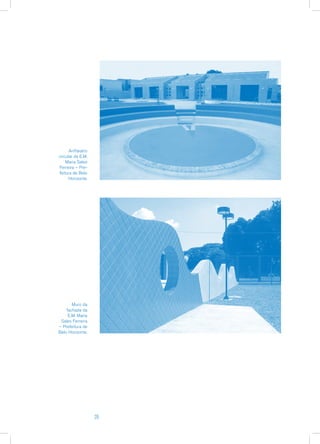 Anfiteatro
circular da E.M.
    Maria Sales
Ferreira – Pre-
feitura de Belo
      Horizonte.




       Muro da
    fachada da
     E.M. Maria
 Sales Ferreira
– Prefeitura de
Belo Horizonte.




                   29
 