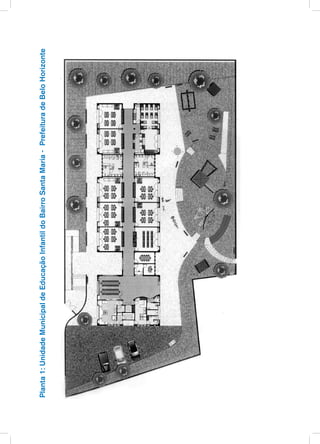 Planta 1: Unidade Municipal de Educação Infantil do Bairro Santa Maria - Prefeitura de Belo Horizonte
 
