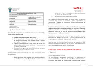 MUNICIPALIDAD
PROVINCIAL DE
AREQUIPA
IMPLA
Instituto Municipal
de Planeamiento
96
RETIROS CON RELACIÓN AL SISTEMA VIAL
EJES LONGITUDINALES METROPOLITANOS:
Vías Interregionales
Normado por el Ministerio de
Transportes y Comunicaciones
Vías Expresas 5,00 metros lineales
Anillos Viales 5,00 metros lineales
Vías Arteriales 3,00 metros lineales
Vías Colectoras 3,00 metros lineales
Vías Locales 3,00 metros lineales
b) Normas Complementarias.
Para efectos de Expropiaciones, se considerarán como causas de necesidad y
utilidad pública y de interés social:
i. Embellecimiento y saneamiento de la ciudad.
ii. Apertura, ampliación y alineamiento de calles, la construcción
de infraestructura vial tales como calzadas, puentes y caminos
para facilitar el tránsito.
iii. Creación o mejoramiento de fuentes propias de vida de una
población y el establecimiento, explotación y conservación de
un servicio público local.
iv. Desocupación progresiva de áreas habilitadas en zonas de
alto peligro en perjuicio de sus ocupantes.
Para los casos en que se haya construido sobre retiro municipal, se tienen
dos alternativas:
i. Si son de material noble, mientras no se demuelan, pagarán
un derecho mensual del 0.2% del valor de las construcciones
hechas sobre el retiro municipal, en forma trimestral o anual,
por el usufructo del área ocupada.
ii. Retirar las construcciones si son provisionales.
No se aceptarán construcciones nuevas por ningún motivo en los retiros
municipales bajo sanción de demolición y multas reglamentarias en
habilitaciones y licencias de construcción, y bajo responsabilidad del
funcionario que autorice.
Para el caso de Retiros menores a 5,00 metros lineales, solo se permitirán
las Rejas Translúcidas y Paramentos Opacos en un 75%, con un máximo de
2,50 metros de altura con relación al nivel de la vereda, y para el caso de
Paramentos Opacos en un 100%, se permitirán cuando los Retiros sean
iguales o mayores a 5,00 metros lineales.
Solo estarán exceptuados del retiro, los que se acrediten con una
Resolución del Ministerio de Cultura – Dirección Desconcentrada de
Arequipa por estar en Zona de Reglamentación Especial.
Para los usos OU, Servicios Complementarios de Educación (E1-E4),
Servicios Complementarios de Salud (H1-H4), I2 e I3, serán obligatorios los
retiros laterales y posteriores de 5,00 metros lineales
CAPÍTULO 2: ZONAS DE REGLAMENTACIÓN ESPECIAL
1. Definiciones
Zona de Reglamentación Especial
Son áreas urbanas y de expansión urbana, con o sin construcción, que
poseen características particulares de orden físico, ambiental, social o
económico, que pueden ser desarrolladas urbanísticamente mediante
Fuente: IMPLA, 2015.
Elaboración: IMPLA, 2015.
 