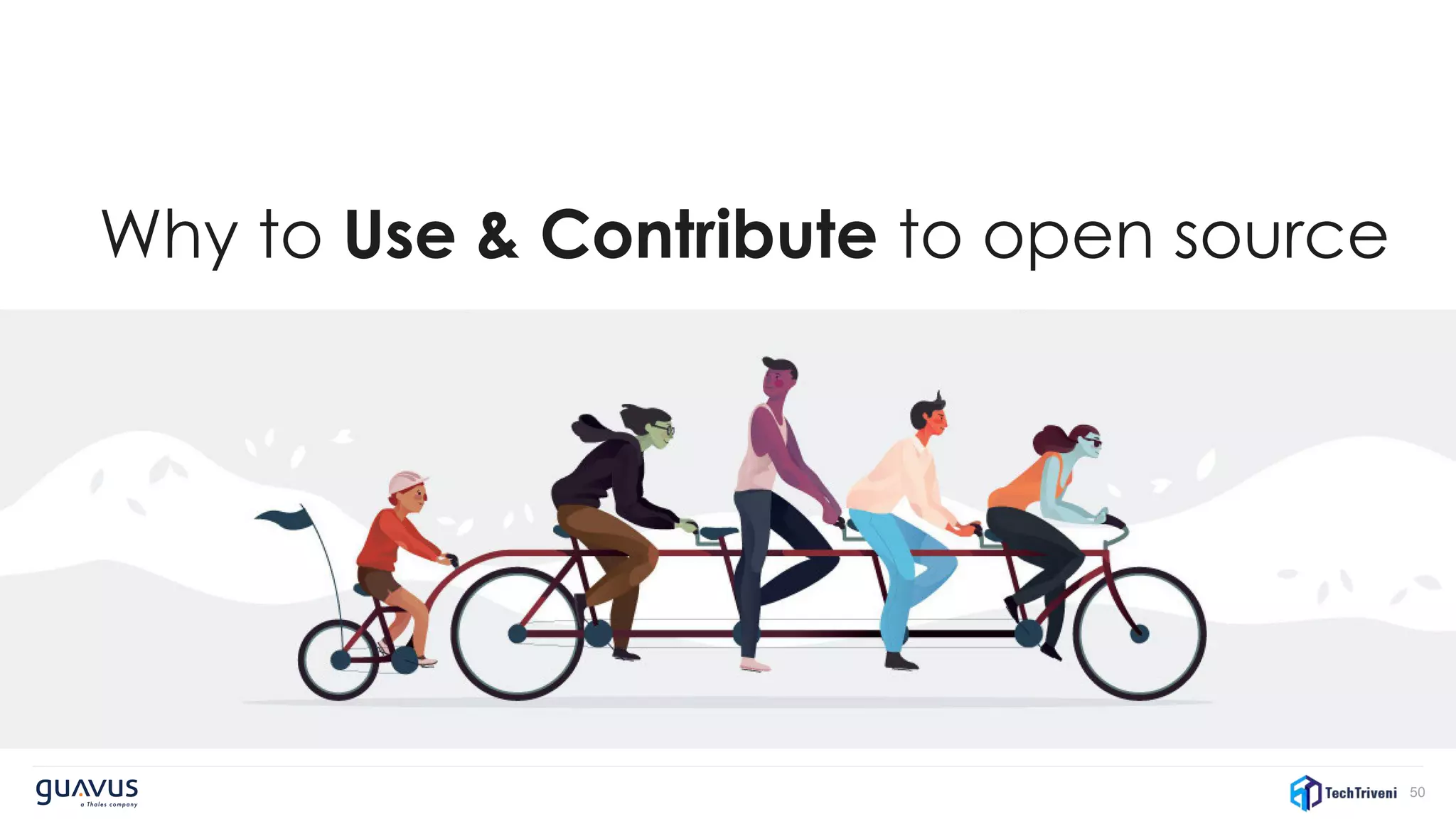 50
Why to Use & Contribute to open source
 
