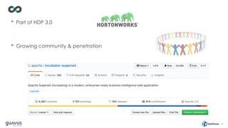 48
• Part of HDP 3.0
• Growing community & penetration
 