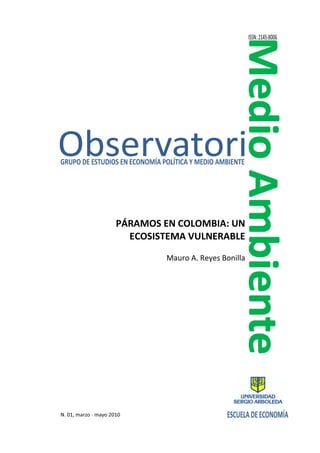 PÁRAMOS EN COLOMBIA: UN
ECOSISTEMA VULNERABLE
Mauro A. Reyes Bonilla
 