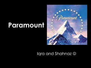 Paramount Iqra and Shahnaz   