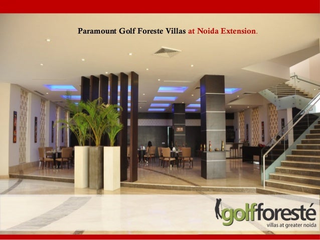 Paramount Golf Foreste Villas at Greater Noida Paramount Golf Foreste Villas at Greater Noida