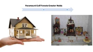 Paramount Golf Foreste Greater Noida 
 