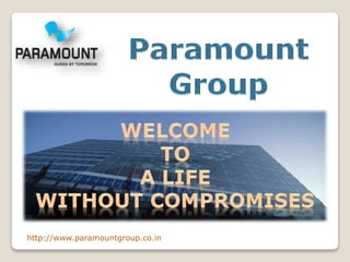 http://www.paramountgroup.co.in
 