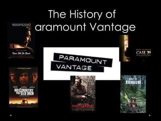 The History of Paramount Vantage 
