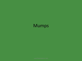 Mumps www.freelivedoctor.com 