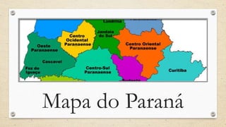 Mapa do Paraná
 