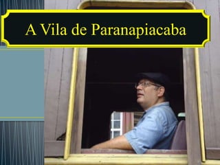 A Vila de Paranapiacaba 