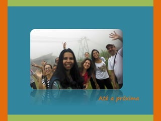 Até a próxima
 